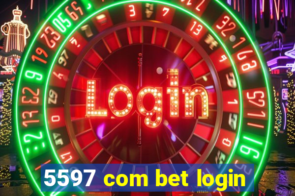 5597 com bet login